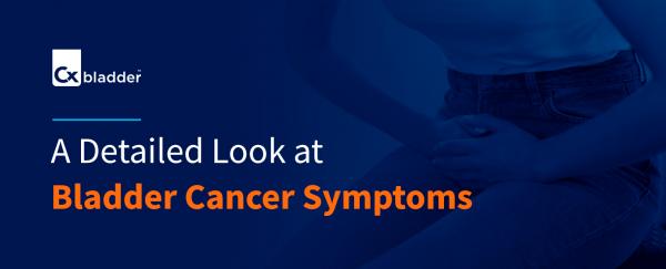 A Detailed Look At Bladder Cancer Symptoms Cxbladder Blog 8842